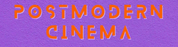 postmodern cinema video essay.png