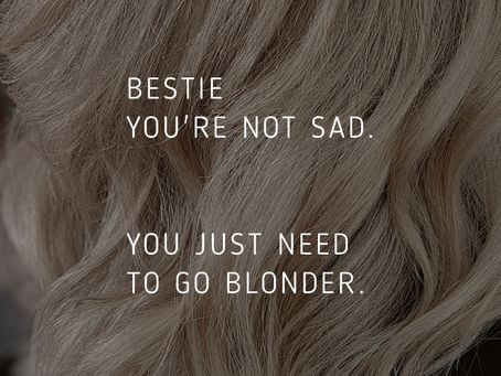 You Just Need to Go Blonder 💛