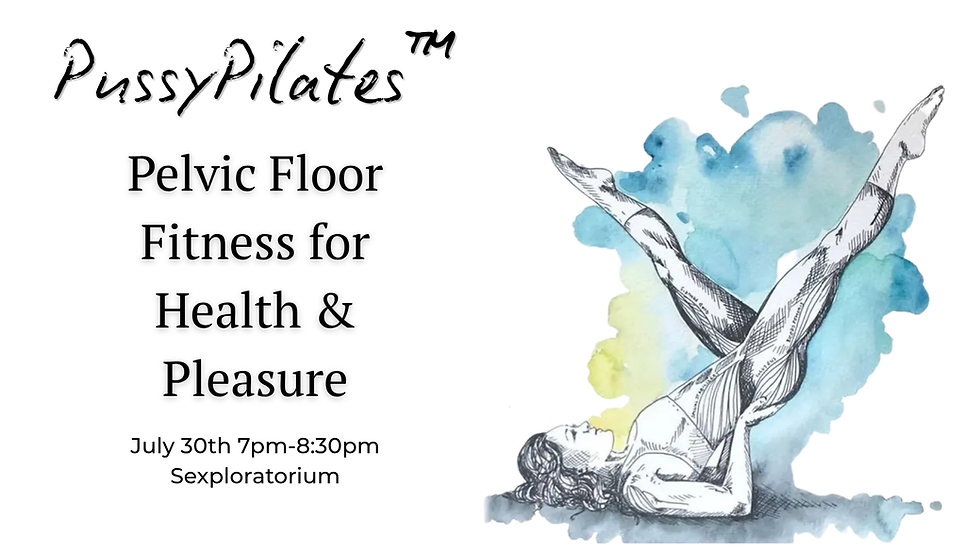 Pussy Pilates: Pleasure-Centered Pelvic Floor Fitness