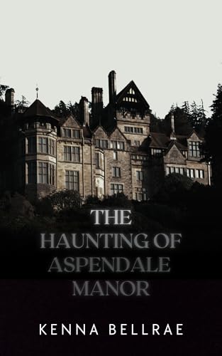 The Haunting Of Aspendale Manor