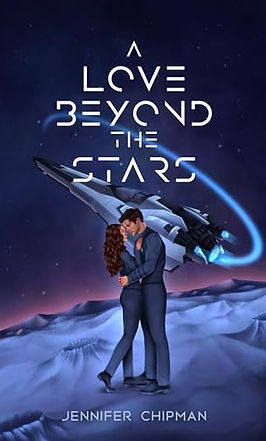 A Love Beyond the Stars Jennifer Chipman