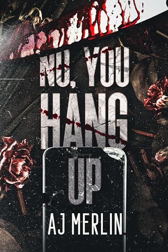 No, You Hang Up