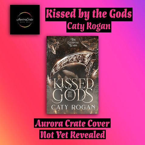 Kissed by the Gods Caty Rogan Aurora Crate