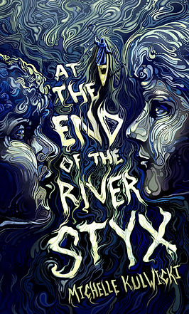 At the End of the River Styx Michelle Kulwicki
