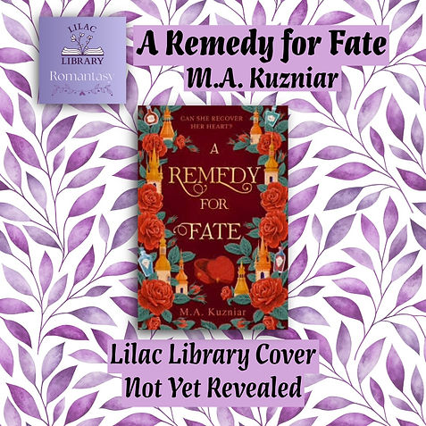 A Remedy for Fate M.A. Kuzniar Lilac Library Romantasy