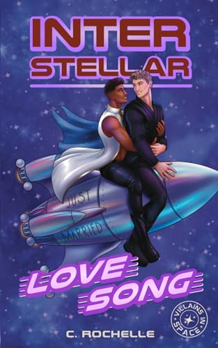 Interstellar Love Song C Rochelle