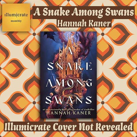 A Snake Among Swans Hannah Kaner Illumicrate