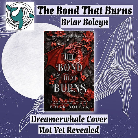 The Bond That Burns Briar Boleyn Dreamerwhale
