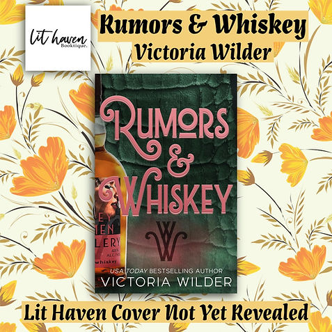 Rumors and Whiskey Victoria Wilder Lit Haven
