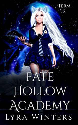 Fate Hollow Academy Term 2