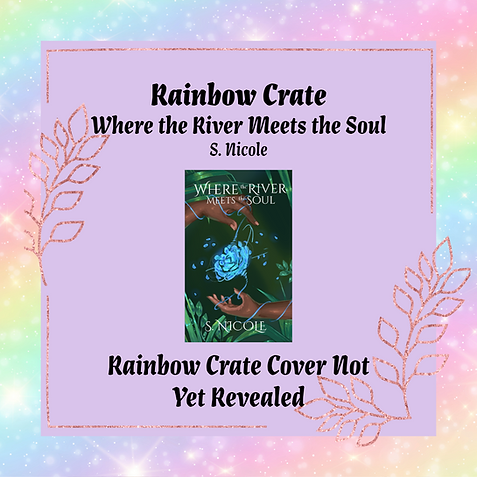 Where the River Meets the Soul Rainbow Crate