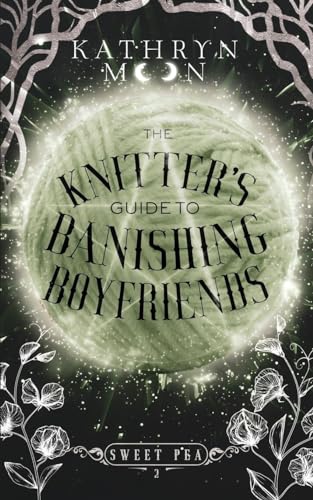 The Knitter's Guide To Banishing Boyfriends
