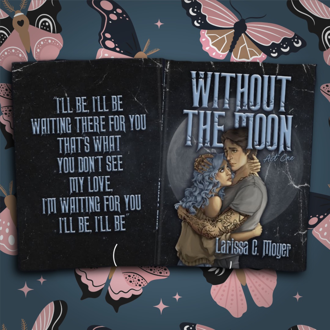 Without the Moon: Act One