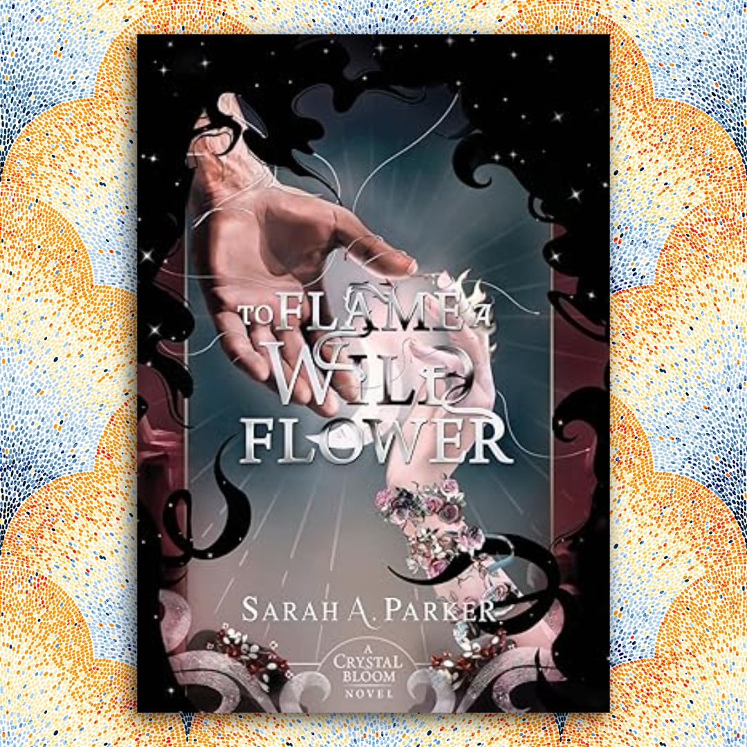 To Flame A Wild Flower