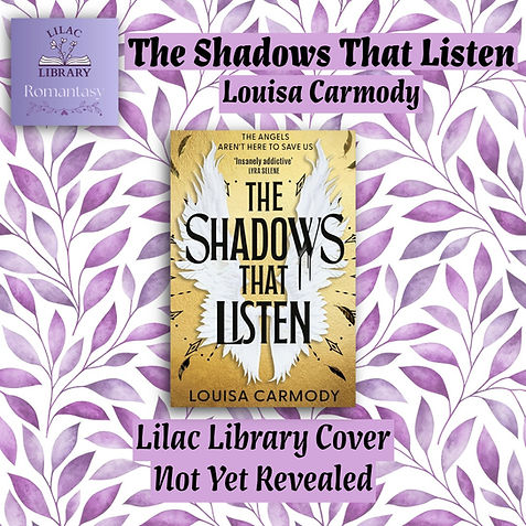 The Shadows That Listen Louisa Carmody Lilac Library Romantasy