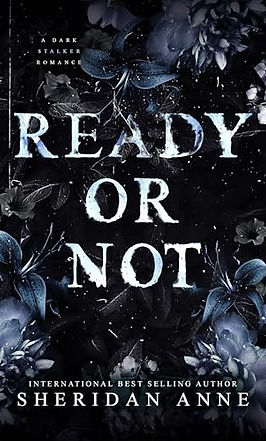 Ready or Not Sheridan Anne