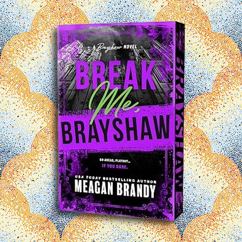 Break Me, Brayshaw Meagan Brandy Deluxe Edition