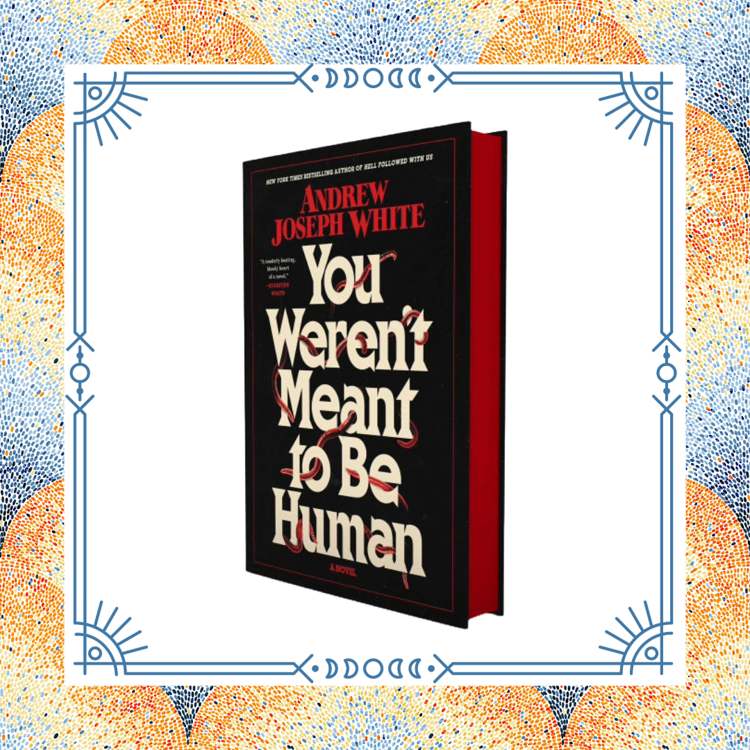 You Weren't Meant to be Human
