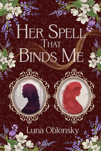 Her Spell That Binds Me