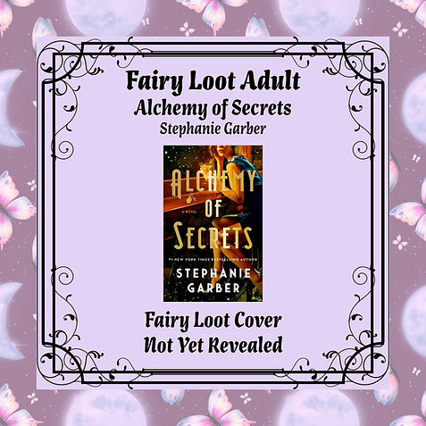 Alchemy of Secrets Stephanie Garber Fairy Loot Adult October 2025