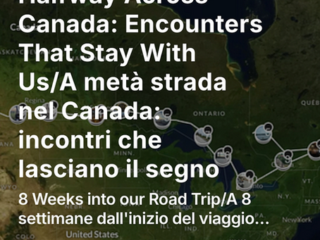 8 Weeks Into Our Canadian Reporting Tour