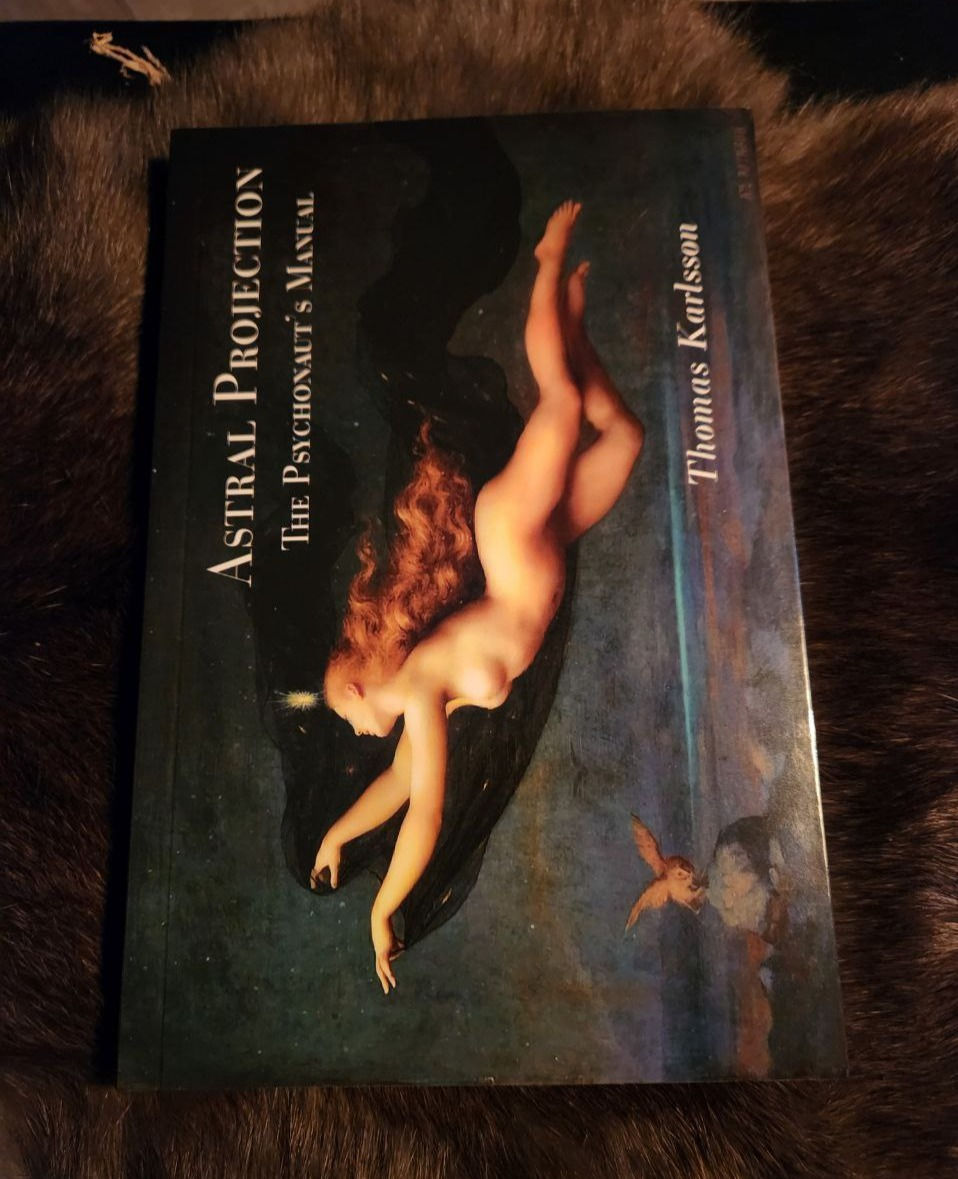 ASTRAL PROJECTION: THE PSYCHONAUTS MANUAL by Thomas Karlsson