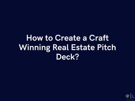 How to Create a Craft Winning Real Estate Pitch Deck?