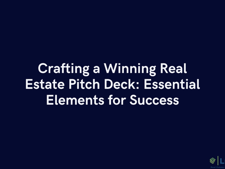 Crafting a Winning Real Estate Pitch Deck: Essential Elements for Success