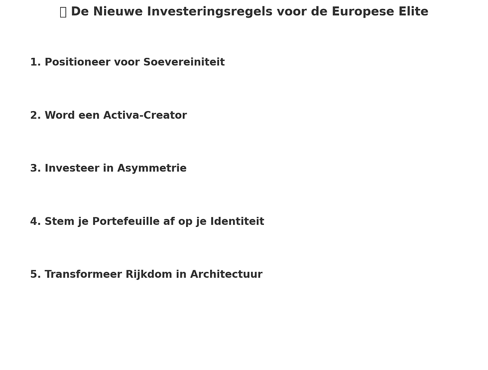 De Nieuwe Investeringsregels voor de Europese Elite