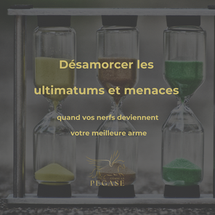 Désamorcer les ultimatums et menaces : quand vos nerfs deviennent votre meilleure arme