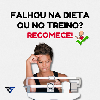 Falhou na dieta ou no treino?