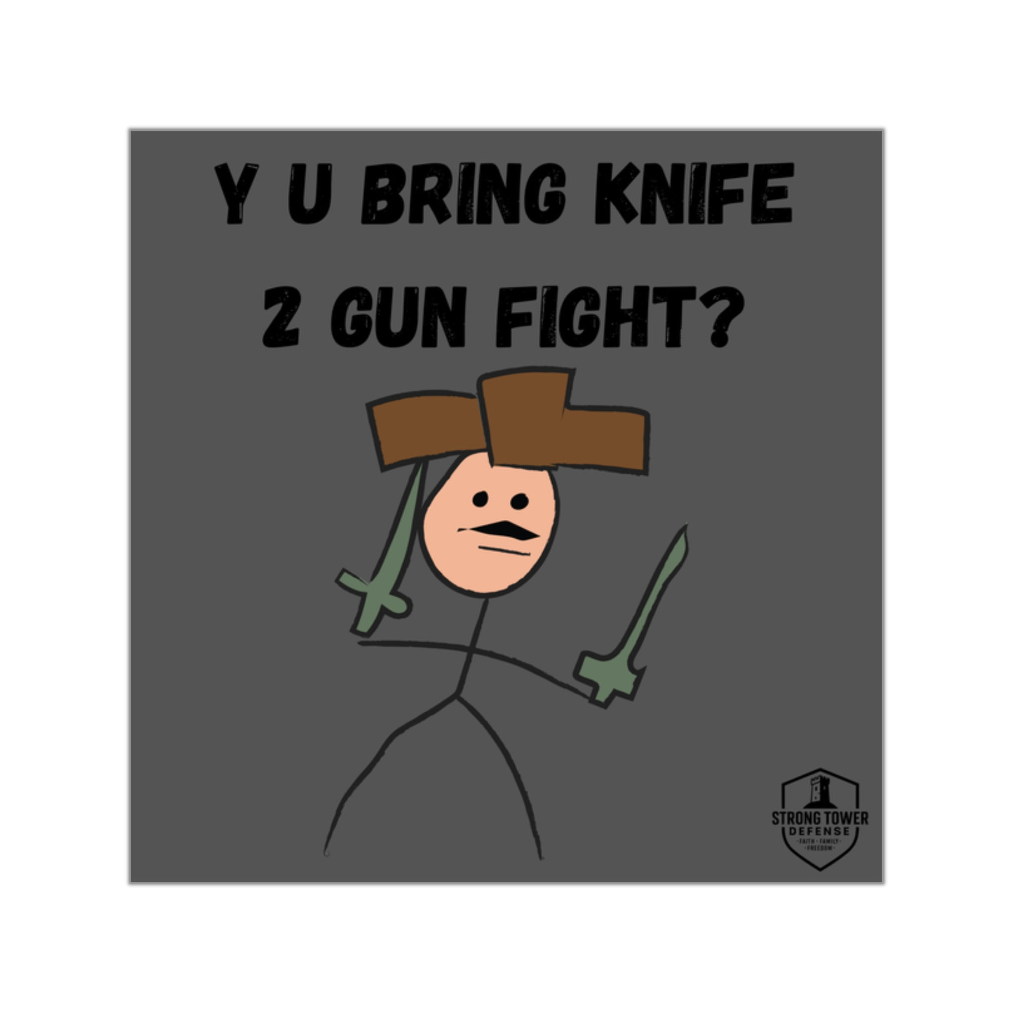 Y U Bring Knife 2 Gun Fight?