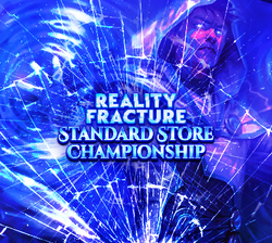 Reality Fracture Standard Store Championship thumbnail
