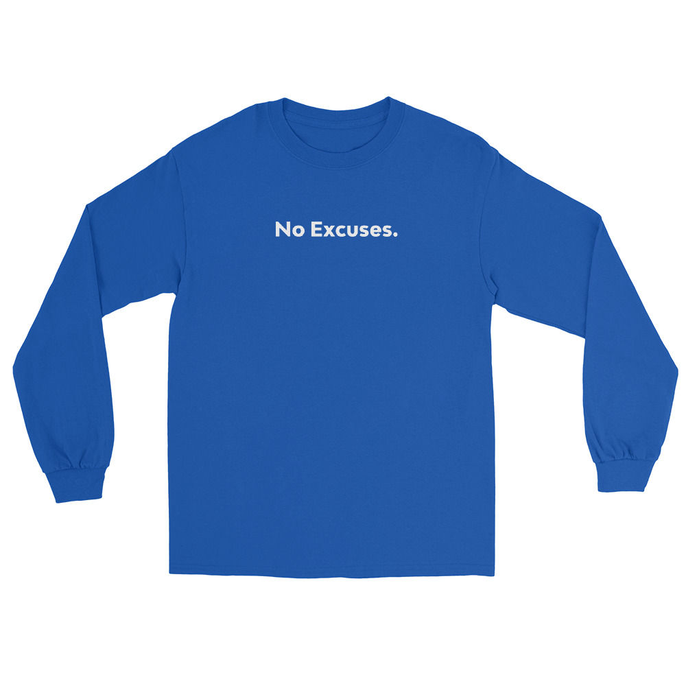 No Excuses (White) Men’s Long Sleeve Shirt