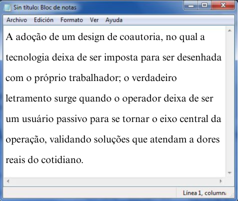 adoção de um design de coautoria, no qual a tecnologia deixa de ser imposta para ser desen