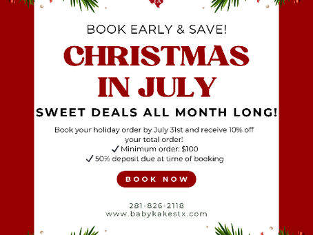 🎄 Christmas in July Continues at BabyKakesTX! 🎁