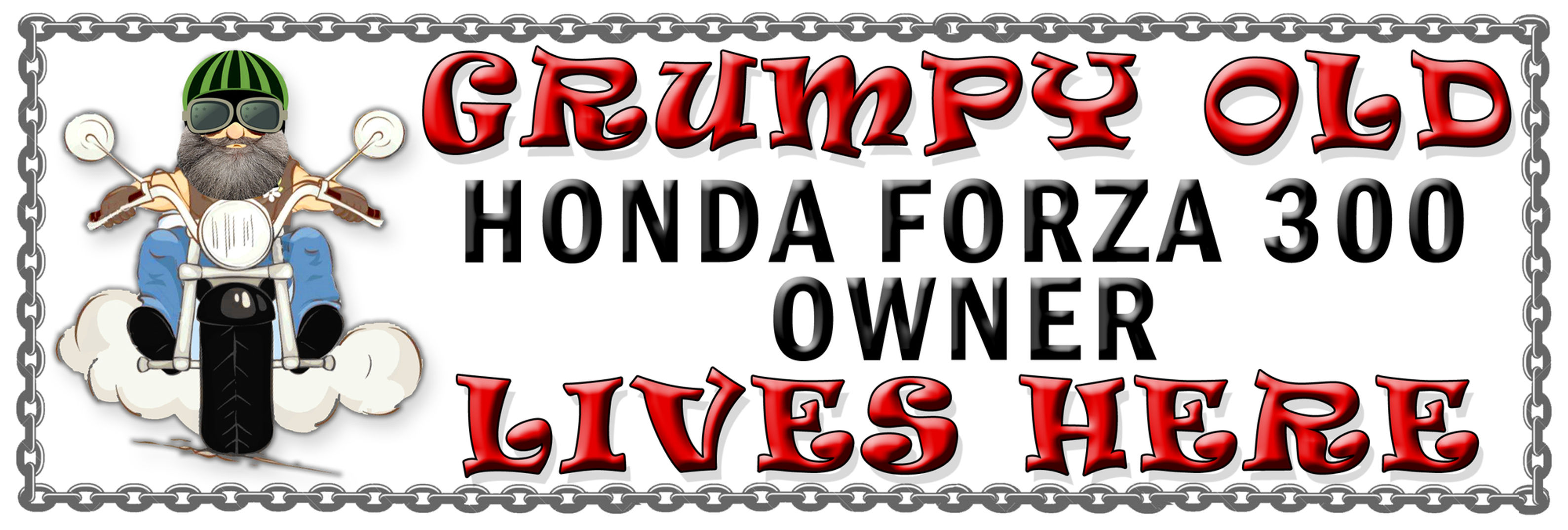 Grumpys Old Honda Forza 300 Owner, Humorous metal Plaque 267mm x 88mm