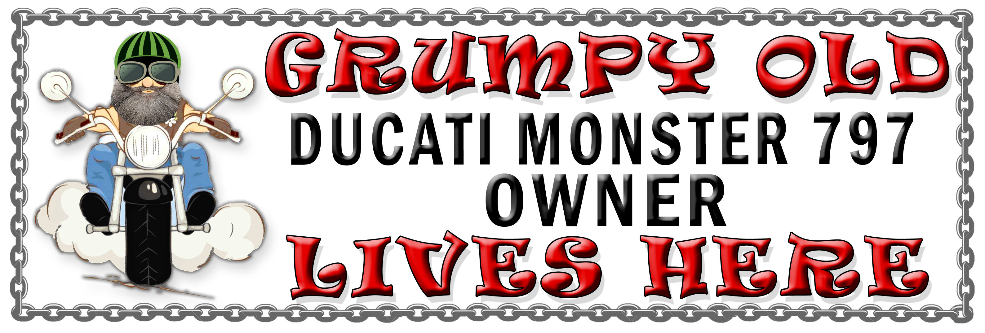 Grumpys Old Ducati Monster 797 Owner, Humorous metal Plaque 267mm x 88mm