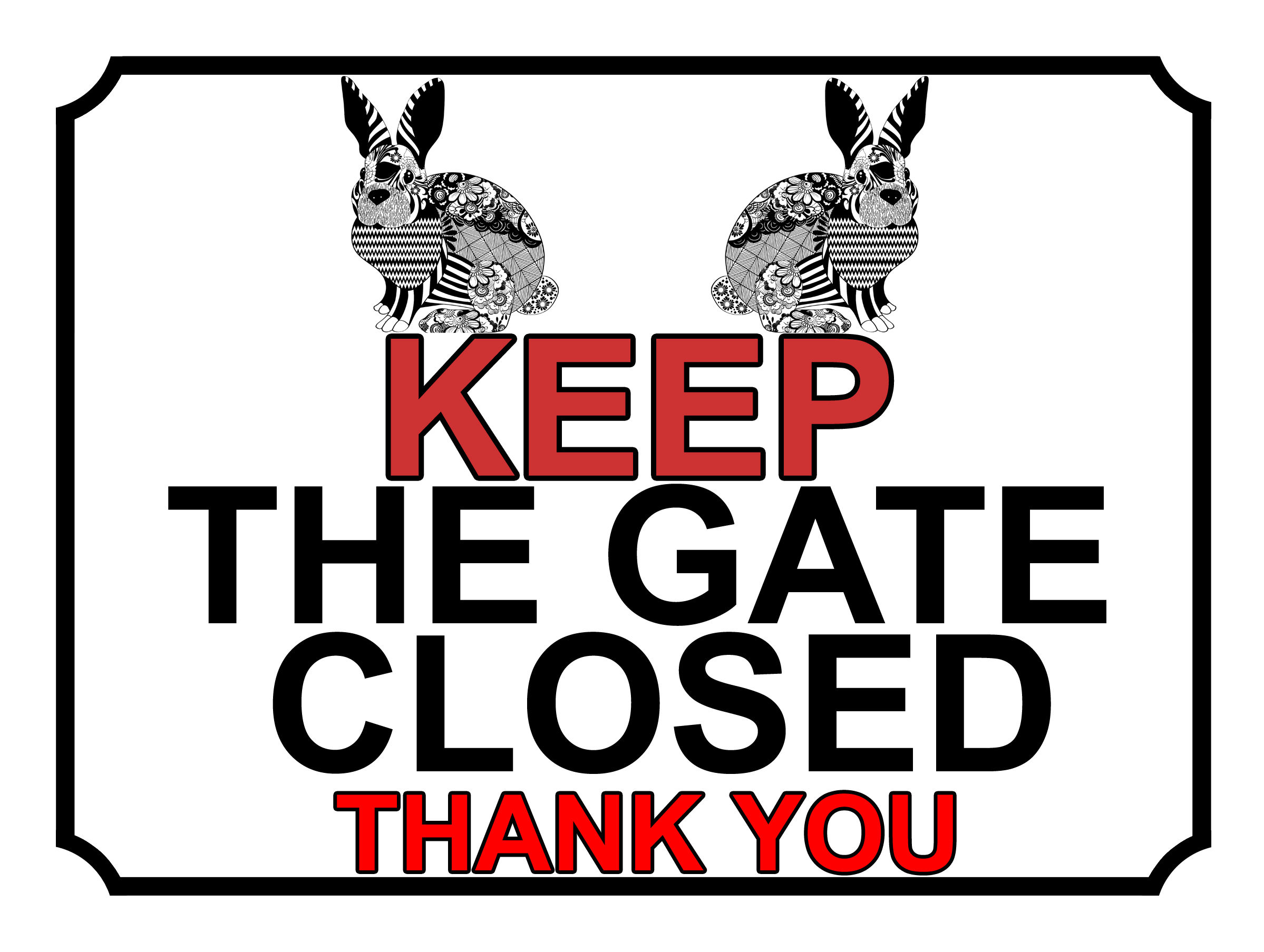 Keep The Gate Closed Thankyou Rabbit Theme Yard Sign Garden