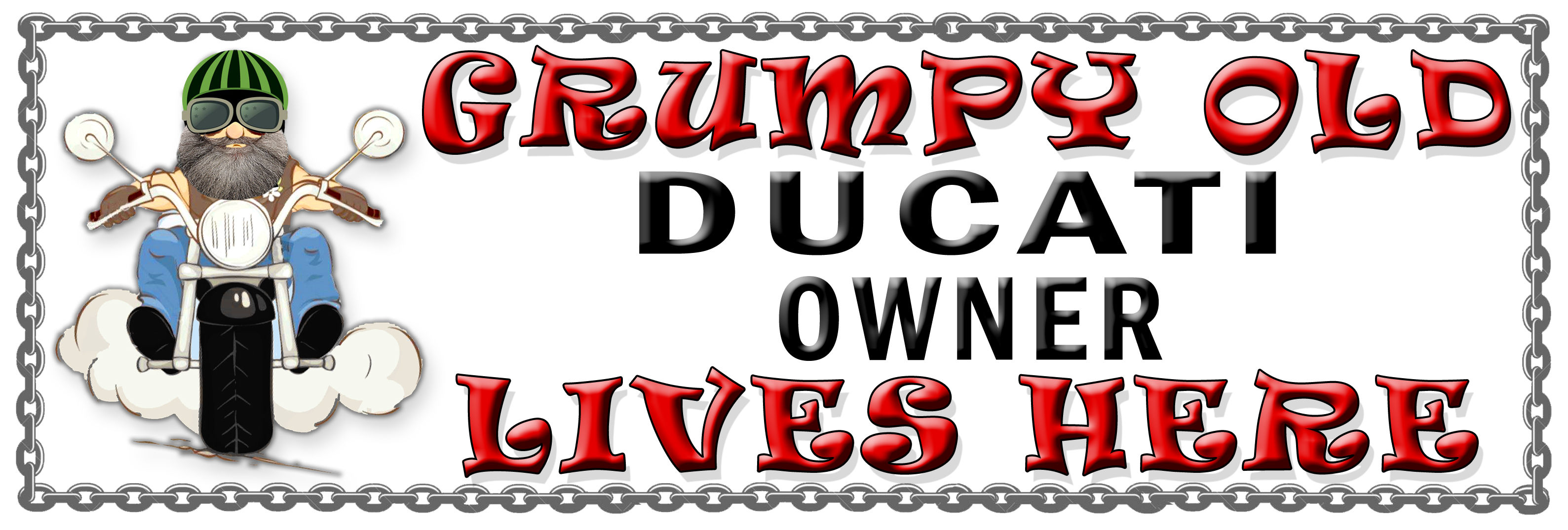 Grumpy Old Ducati Owner, Humorous metal Plaque 267mm x 88mm
