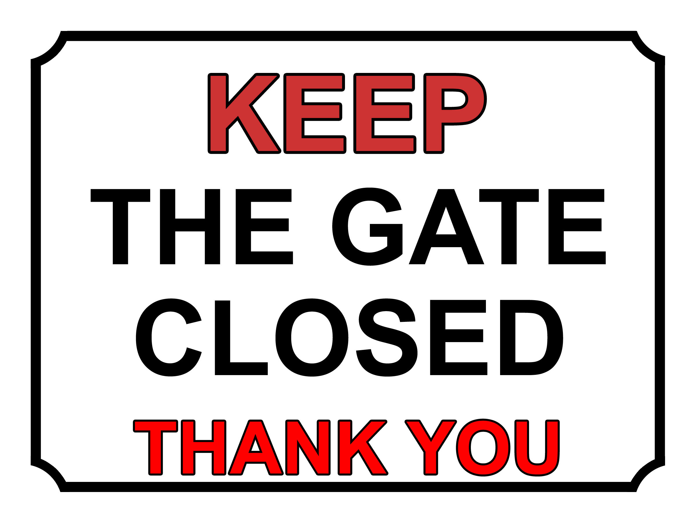 Keep The Gate Closed Thankyou Theme Yard Sign Garden