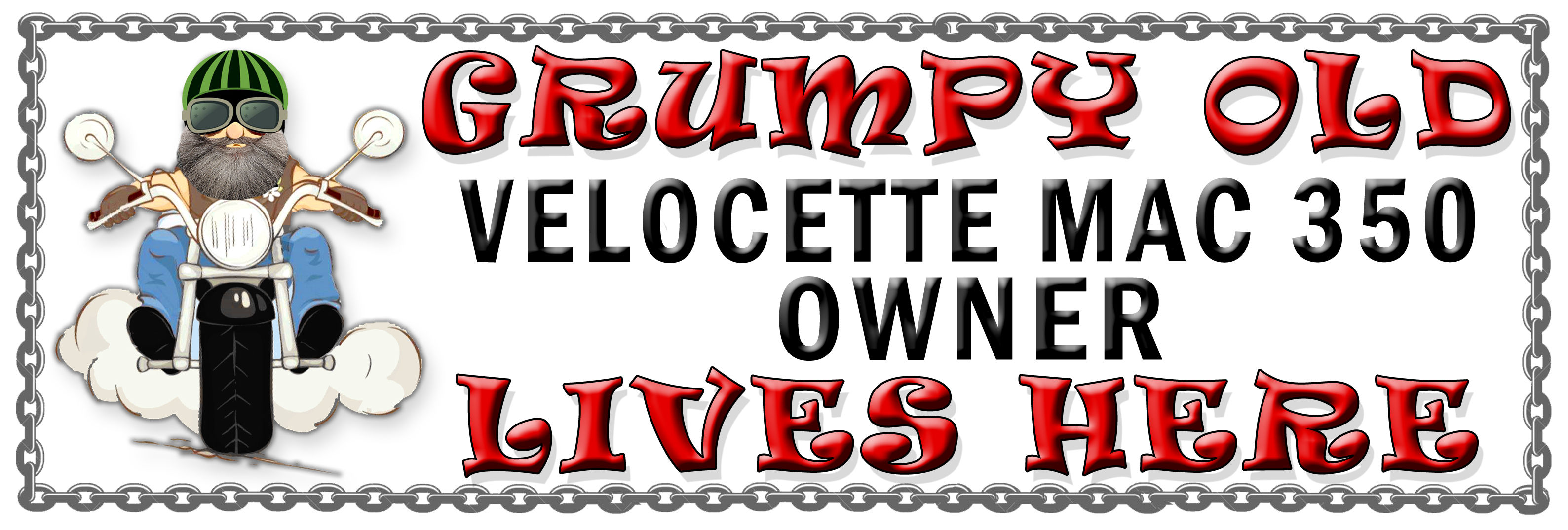 Grumpy Old Velocette Mac 350 Owner, Humorous metal Plaque 267mm x 88mm