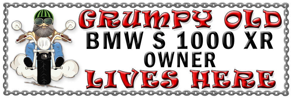 Grumpys Old BMW S 1000 XR Owner, Humorous metal Plaque 267mm x 88mm