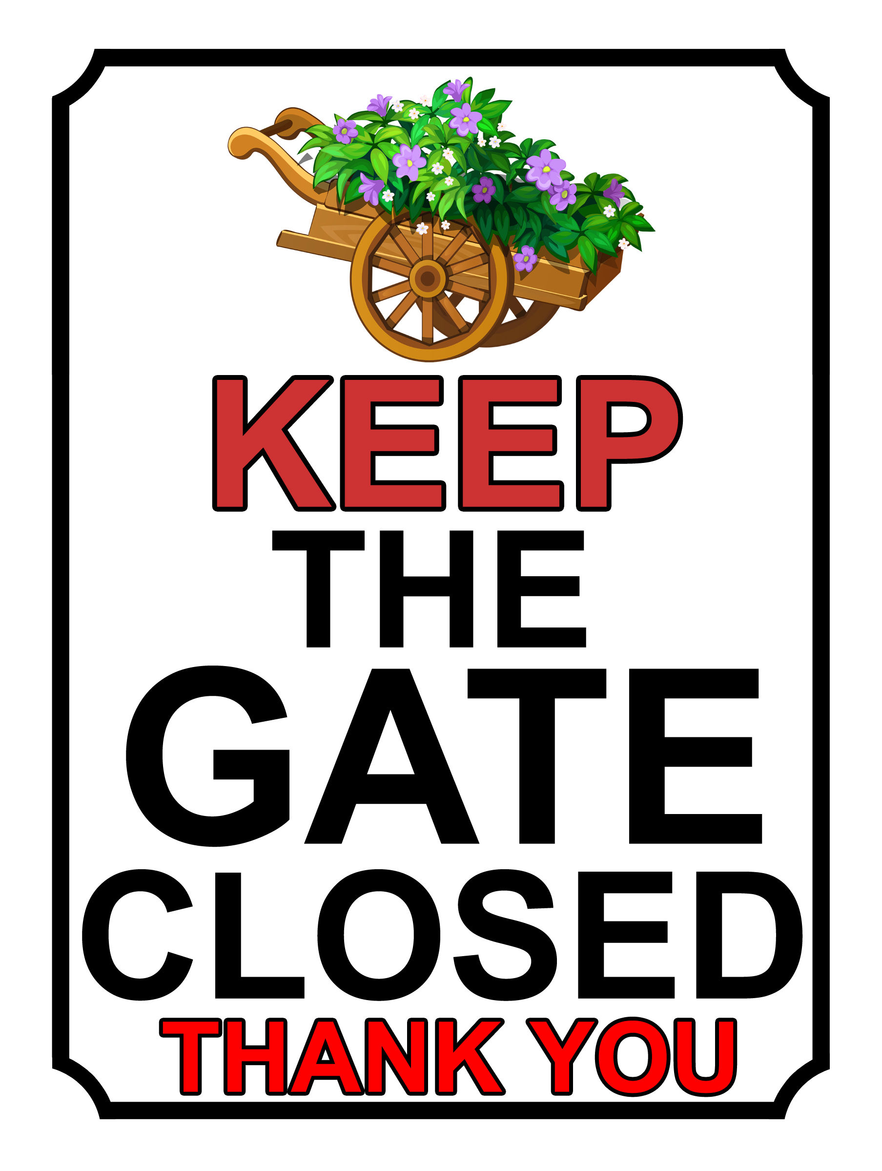 Keep The Gate Closed Thankyou Flowers Theme Yard Sign Garden