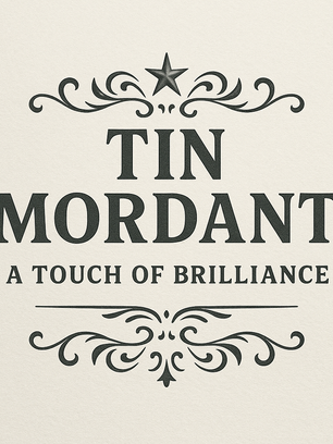 Tin Mordant: A Touch of Brilliance.