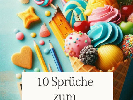 10 Sprüche zum 1. Schultag