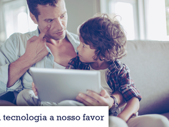 A tecnologia a nosso favor