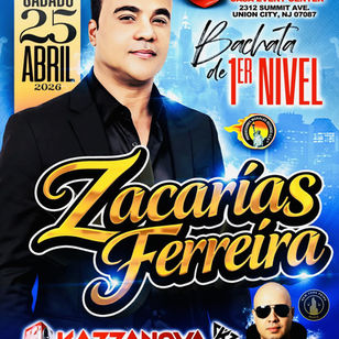 FIESTA DE BACHATA CON ZACARÍAS FERREIRA EN UNION CITY NEW JERSEY 25 DE ABRIL 2026