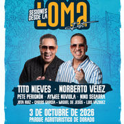 Tito Nieves y Norberto Vélez encabezarán "Sesiones Desde La Loma Fest" en Dorado