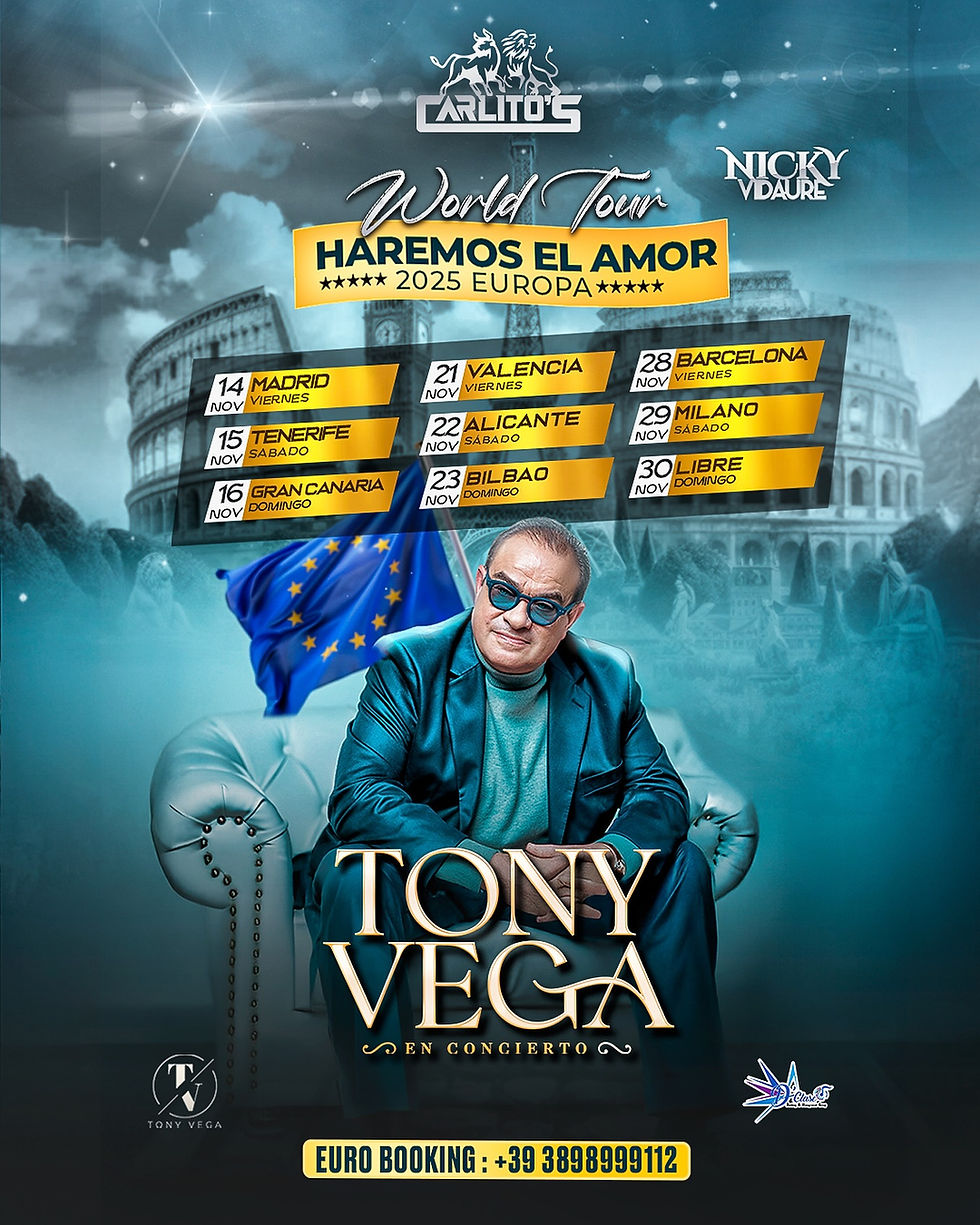 Tony Vega in sunglasses, seated in front of European landmarks. "Hacemos El Amor: 2025 Europa" tour dates listed. Euro booking number shown.